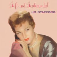 Jo Stafford - Soft and Sentimental