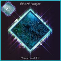 Edvard Hunger - Connected EP
