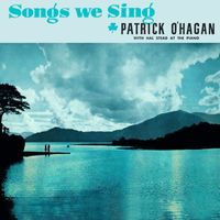 Patrick O'hagan - Songs We Sing