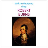 William McAlpine - William McAlpine sings Robert Burns