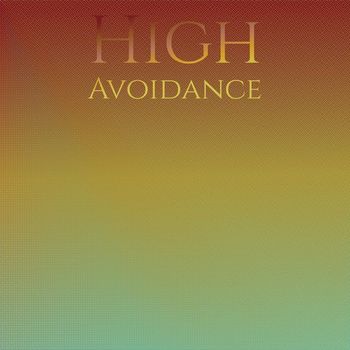 Various Artists - High Avoidance