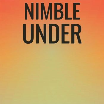 Various Artists - Nimble Under