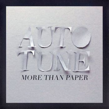 Autotune - More Than Paper