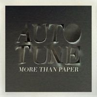 Autotune - More Than Paper Remixes