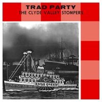 The Clyde Valley Stompers - Trad Party