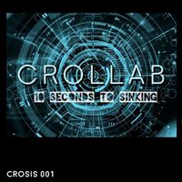 Crollab - 10 Seconds To Sinking