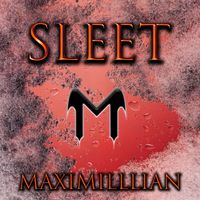 Maximillian - Sleet
