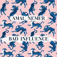 Amal Nemer - Bad Influence