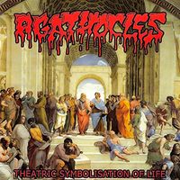 Agathocles - Theatric Symbolisation of Life + Live in Aalst (Explicit)