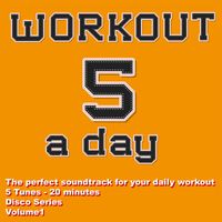Club Attitude - 5 a Day Workout: Disco, Vol. 1