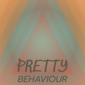 Various Artists - Pretty Behaviour