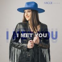 Maggie Baugh - I Met You