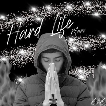 marz - Hard Life (Explicit)