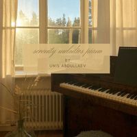 Unis Abdullaev - Serenity Melodies Piano