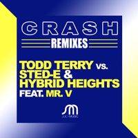 Todd Terry - Crash (Todd Terry vs. Sted-E & Hybrid Heights vs. Mr. V)