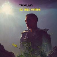 Trevelyan - 50 Mile Sunrise