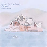 Phil de Sousa - An Australian Sketchbook (Revisited)