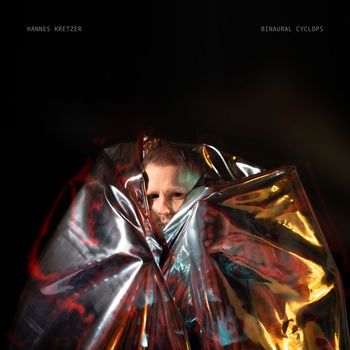 Hannes Kretzer - Binaural Cyclops