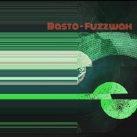Basto - Fuzzwah