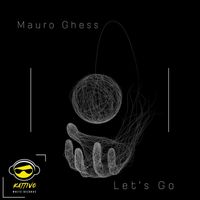 Mauro Ghess - Let's Go