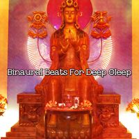 Binaural Beats - Binaural Beats For Deep Sleep