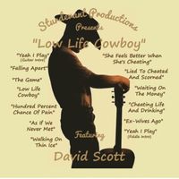 David Scott - "Low Life Cowboy"