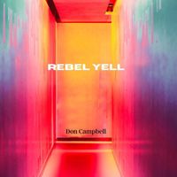 Don Campbell - Rebel Yell