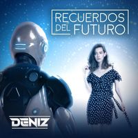 Deniz - Recuerdos del Futuro