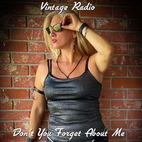 Vintage Radio - Don't You Forget About Me