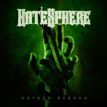 Hatesphere - Hatred Reborn (Explicit)