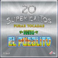 Banda El Pueblito - 20 Super Exitos Puras Tocadas