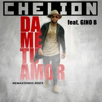 CHELION - Dame Tu Amor (Remastered 2023)