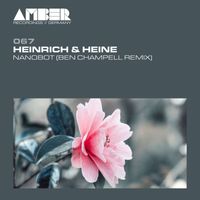 Heinrich & Heine - Nanobot (Ben Champell Remix)