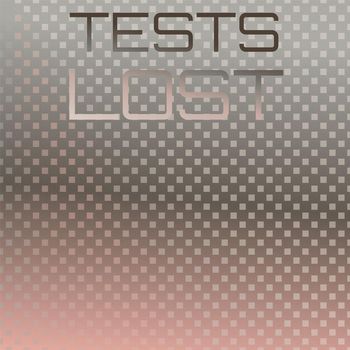 Various Artists - Tests Lost