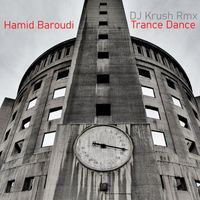 Hamid Baroudi - Trance Dance (DJ Krush Remix)