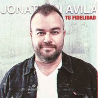 Jonathan Avila - Tu Fidelidad