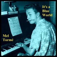 Mel Tormé - It's a Blue World