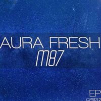 Aura Fresh - M87 EP