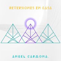 ANGEL CARMONA. - Reversiones En Casa