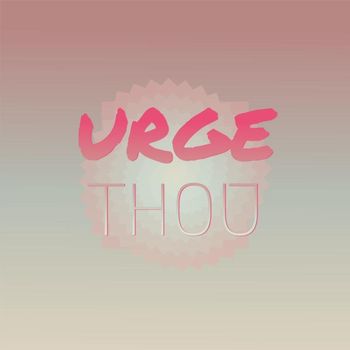 Various Artists - Urge Thou