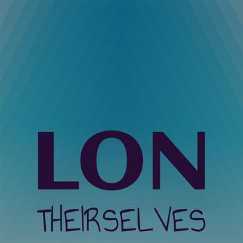 Various Artists - Lon Theirselves