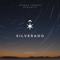 Joshua Thomas Acoustic - Silverado