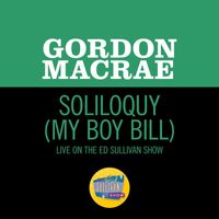 Gordon MacRae - Soliloquy (My Boy Bill) (Live On The Ed Sullivan Show, January 8, 1967)