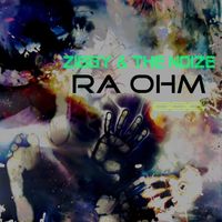 Ziggy & the Noize - Ra Ohm God