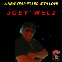 Joey Welz - A New Year Filled with Love