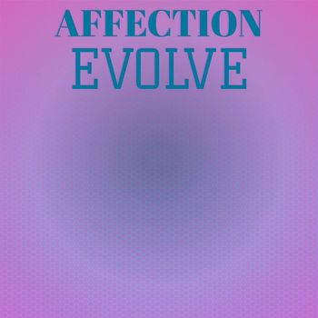 Various Artists - Affection Evolve