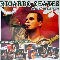 Ricardo Chaves - Ao Vivo em Salvador (Ao Vivo)