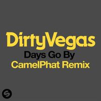 Dirty Vegas - Days Go By (CamelPhat Remix)