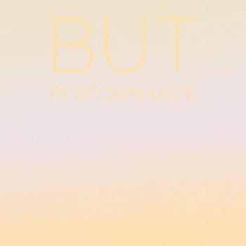 Various Artists - But Performance