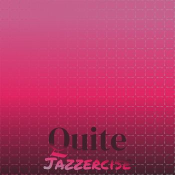 Various Artists - Quite Jazzercise